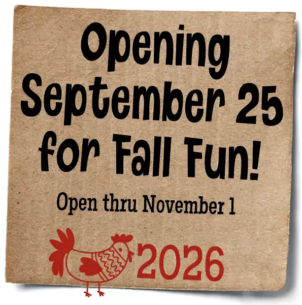 Opening September 25 for Fall Fun. Open thru November 1